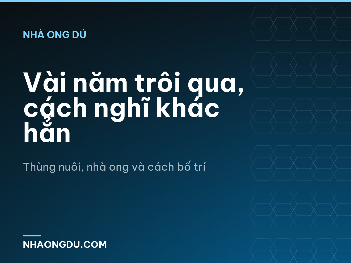 Vài năm trôi qua, cách nghĩ khác hẳn