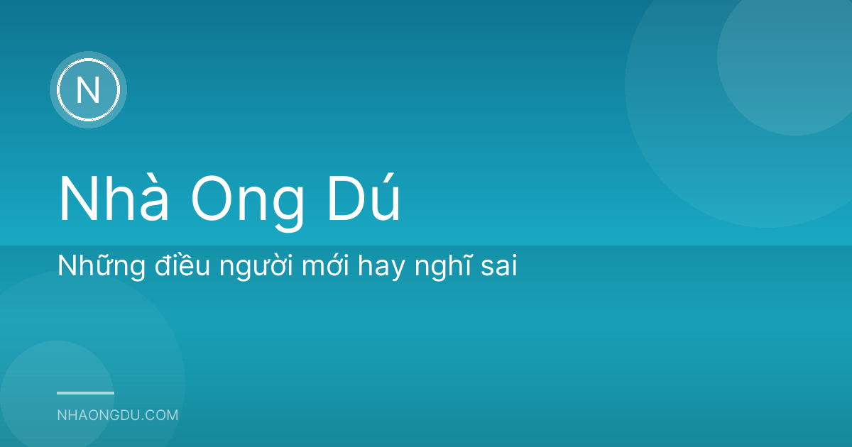 Những điều người mới hay nghĩ sai